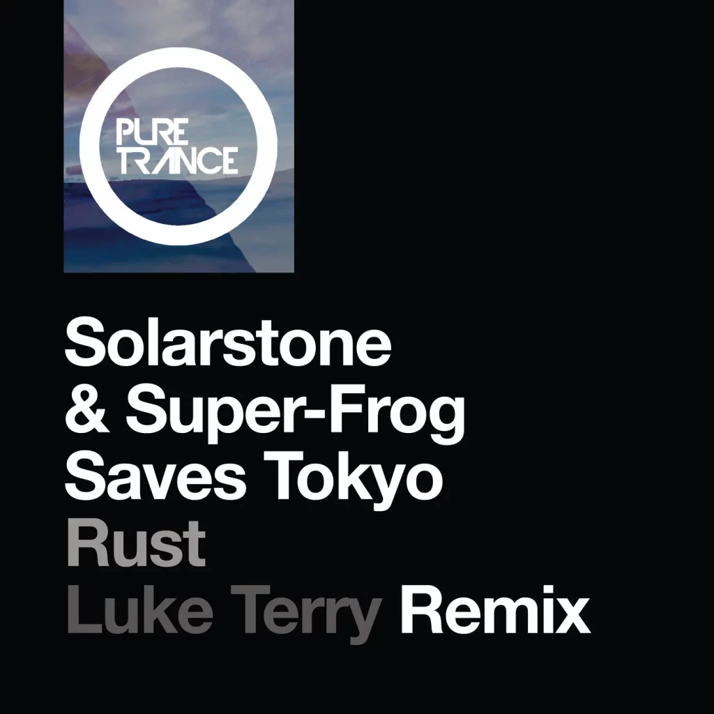 Rust (Luke Terry Mix) by Super-Frog Saves Tokyo and that utter bell-end, Solarstone